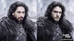 Indian audience root for Shahid as John Snow! Indian audience root for Shahid as John Snow!